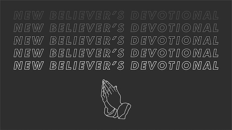 New Believer's Devotional